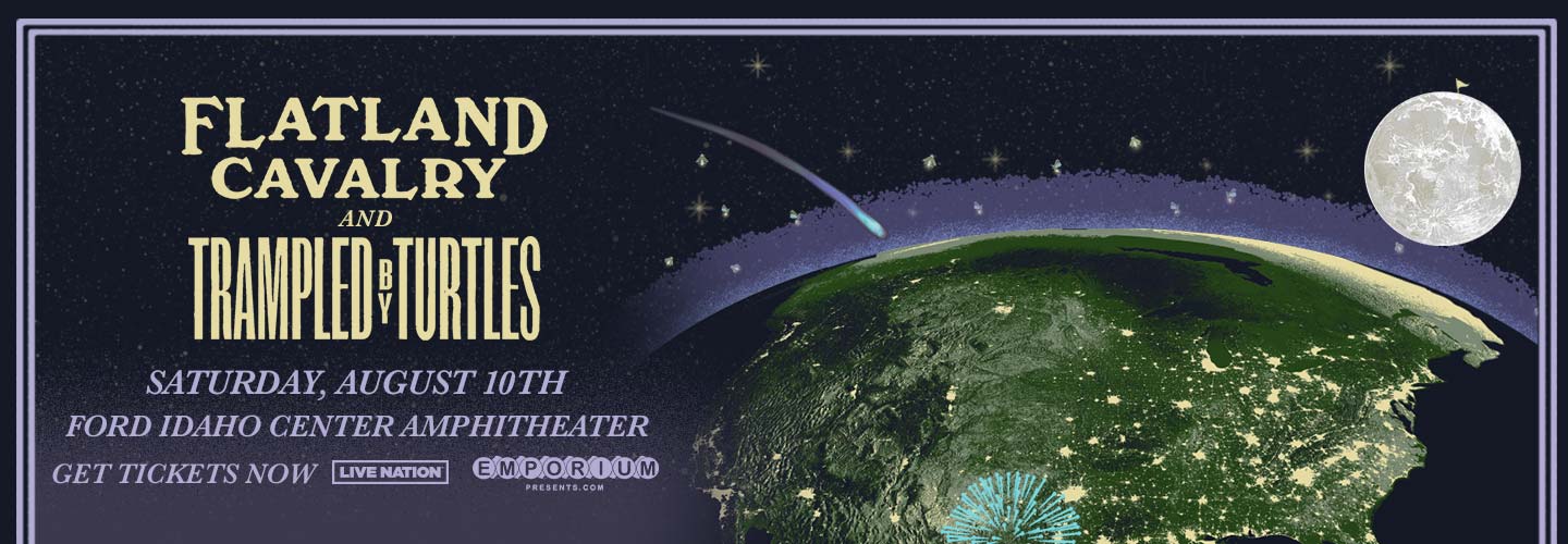 Flatland Cavalry & Trampled By Turtles Ford Idaho Center